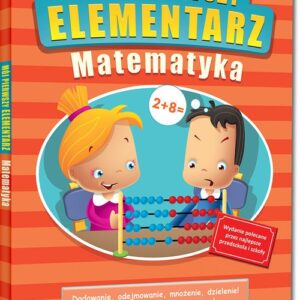 Mój pierwszy elementarz - matematyka