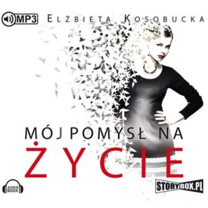 Mój pomysł na życie (Audiobook)