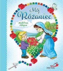 Mój Różaniec. Modlitwa chłopca