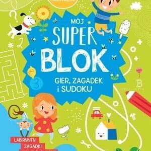 Mój Super blok. Gry, zagadki i sudoku