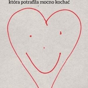 Moja Albinoczka, która potrafiła mocno kochać