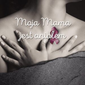 Moja mama jest aniołem