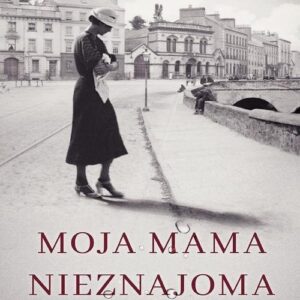 Moja mama nieznajoma