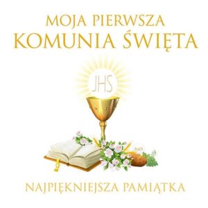 Moja Pierwsza Komunia Święta Najpiękniejsza pamiątka