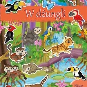 Moja pierwsza książka z naklejkami. W dżungli