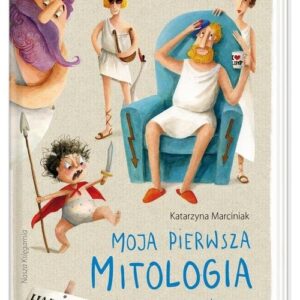Moja pierwsza mitologia Księga I