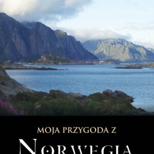Moja przygoda z Norwegią