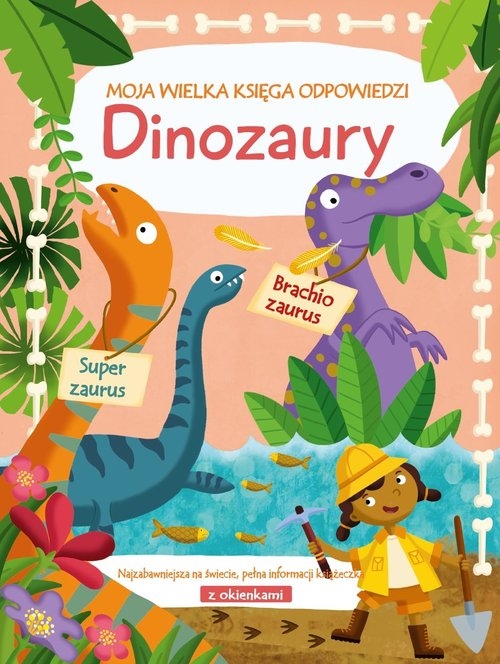 Moja wielka księga odpowiedzi, Dinozaury