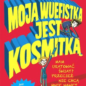 Moja wuefistka jest kosmitką