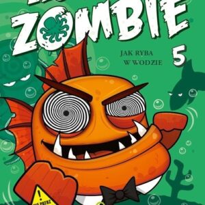 Moja złota rybka zombie. Jak ryba w wodzie