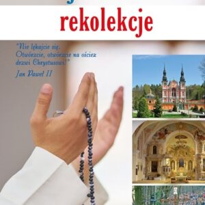 Moje duchowe rekolekcje