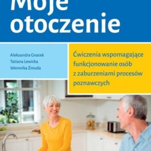 Moje otoczenie. Ćw. wspomagające... zabu. poznawcz