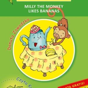 Moje pierwsze angielskie czytanki. Milly the monkey likes bananas