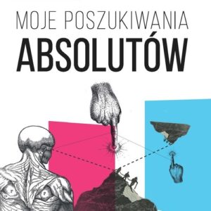 Moje poszukiwania absolutów