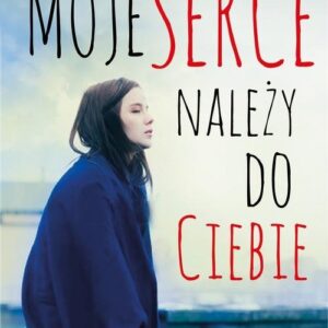 Moje serce należy do ciebie