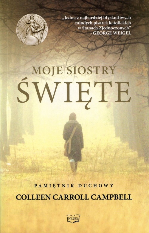 Moje Siostry - Święte. Pamiętnik duchowy