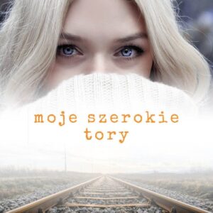 Moje szerokie tory