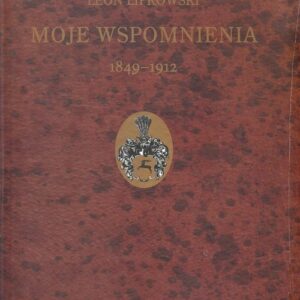 Moje wspomnienia 1849-1912