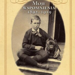 Moje wspomnienia 1892-1919