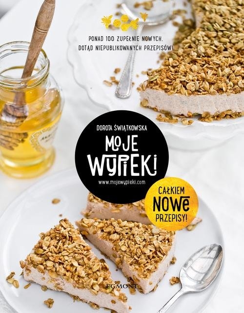 Moje wypieki Całkiem nowe przepisy