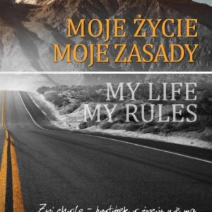 Moje życie. Moje zasady