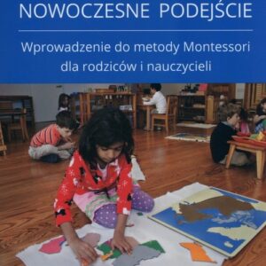 Montessori Nowoczesne podejście
