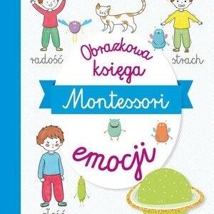 Montessori. Obrazkowa księga emocji