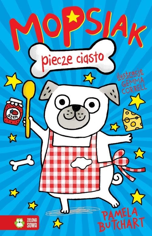 Mopsiak piecze ciasto. Tom 1