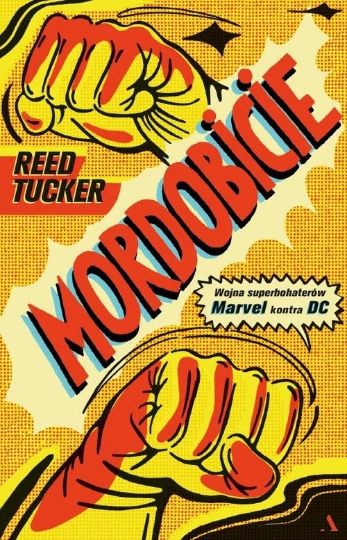 Mordobicie. Wojna superbohaterów Marvel kontra DC