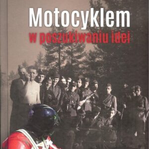 Motocyklem w poszukiwaniu idei