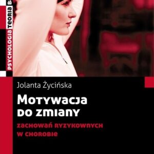 Motywacja do zmiany zachowań ryzykownych w chorobie