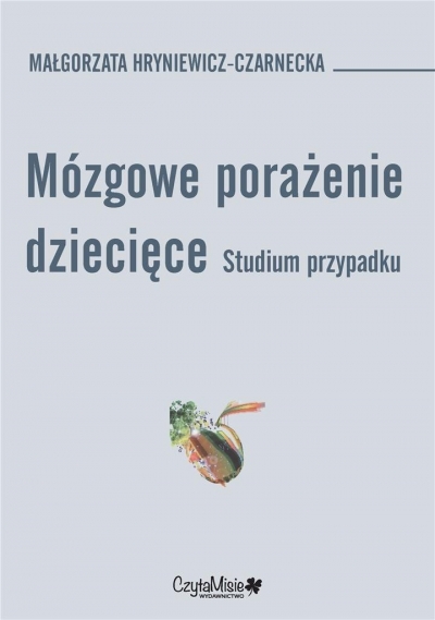 Mózgowe porażenie dziecięce. Studium przypadku