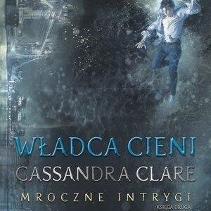 Mroczne Intrygi Księga 2 Władca cieni
