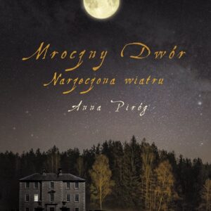 Mroczny Dwór Narzeczona wiatru