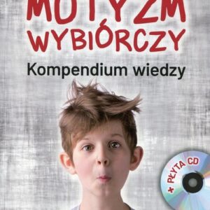 Mutyzm wybiórczy Kompendium wiedzy + CD