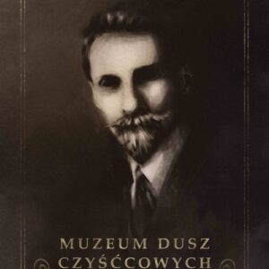Muzeum dusz czyśćcowych. Opowieści niesamowite