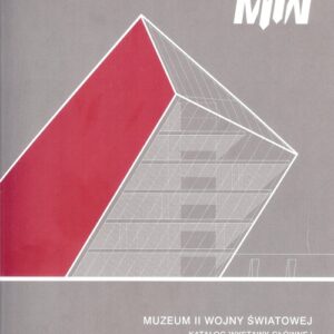 Muzeum II Wojny Światowej. Katalog wystawy głównej