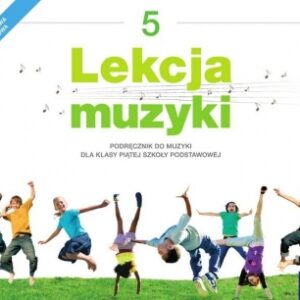 Muzyka SP  5 Lekcja muzyki Podr. NE
