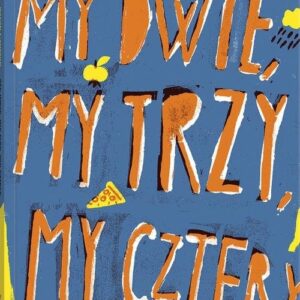 My dwie, my trzy, my cztery