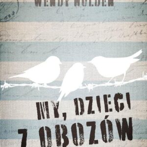 My dzieci z obozów