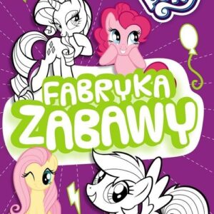 My Little Pony Fabryka zabawy