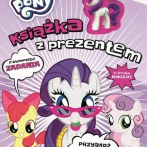 My Little Pony. Książka z prezentem. Rarity