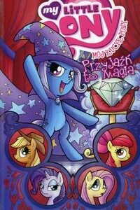 My Little Pony - Przyjaźń to magia. Tom 6