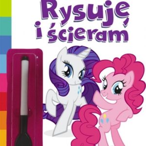 My Little Pony. Rysuję i ścieram