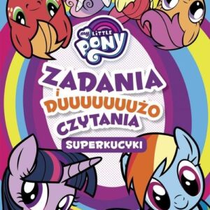 My Little Pony Superkucyki Zadania i dużo czytania