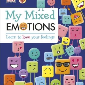 My Mixed Emotions. Learn to love your feelings