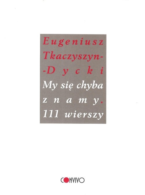 My się chyba znamy 111 wierszy