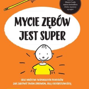 Mycie zębów jest super