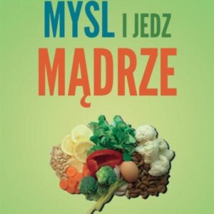 Myśl i jedz mądrze