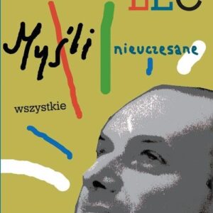 Myśli nieuczesane Wszystkie 18. Wydanie uzupełnione